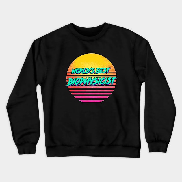 Funny Biophysicist Gift Crewneck Sweatshirt by GWENT